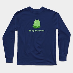 Be My Valentine Frog Funny Long Sleeve T-Shirt